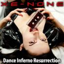 Xe-NONE - Dance Inferno Resurrection (4 disco)